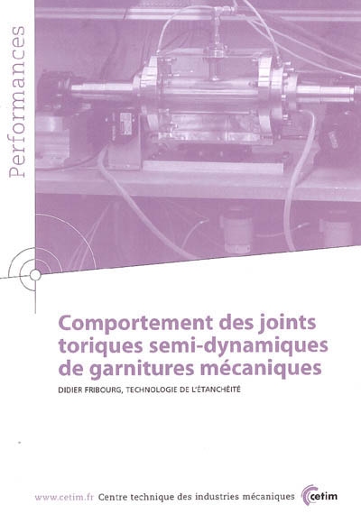Comportement des joints toriques semi-dynamiques de garnitures mécaniques