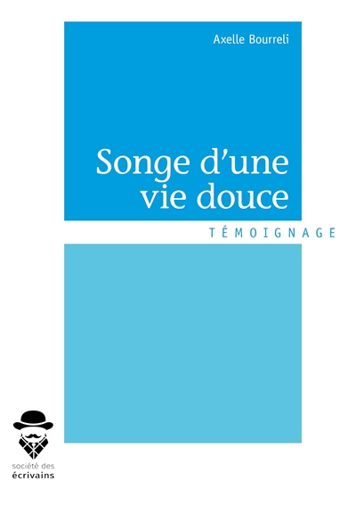 Songe d'une vie douce