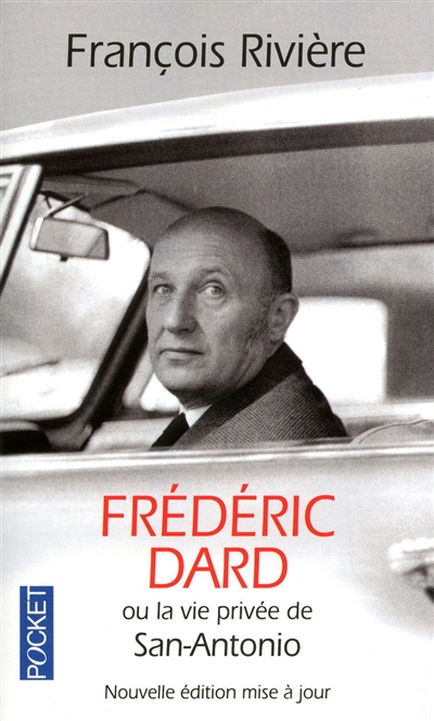 Frédéric Dard ou La vie privée de San Antonio