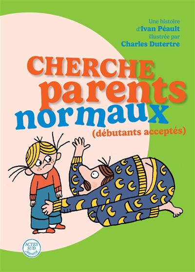 Cherche parents normaux...