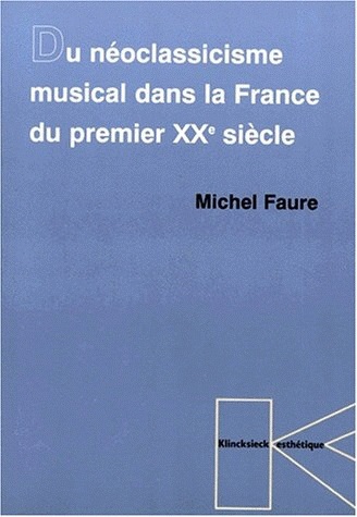 Du néoclassicisme musical dans la France du premier XXe siècle