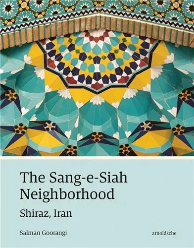 The Sang-e-Siah Neighborhood Shiraz, Iran