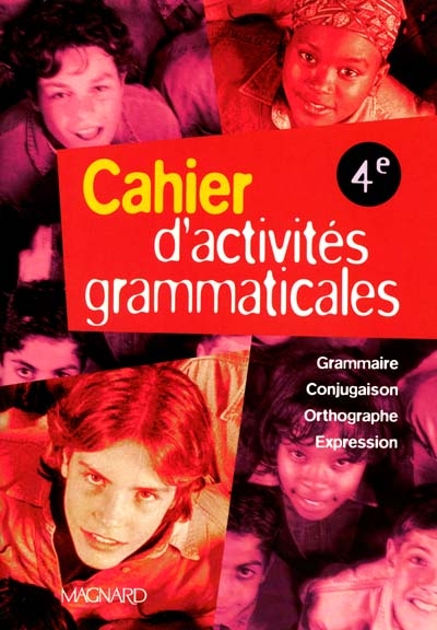 Cahier d'activités grammaticales, 4e