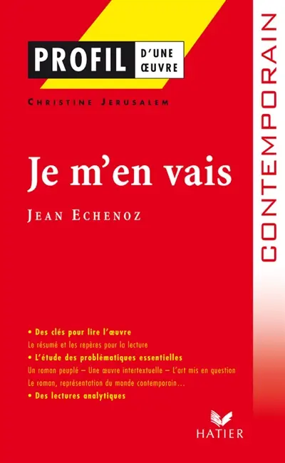 Je m'en vais (1999), Jean Echenoz. Dans l'atelier de l'écrivain