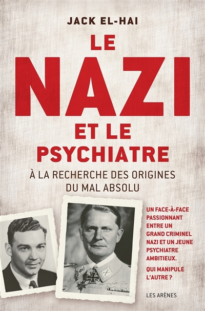 Le nazi et le psychiatre :...
