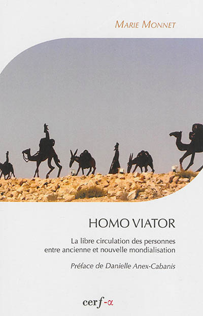 Homo viator : la libre circulation des personnes entre ancienne et nouvelle mondialisation