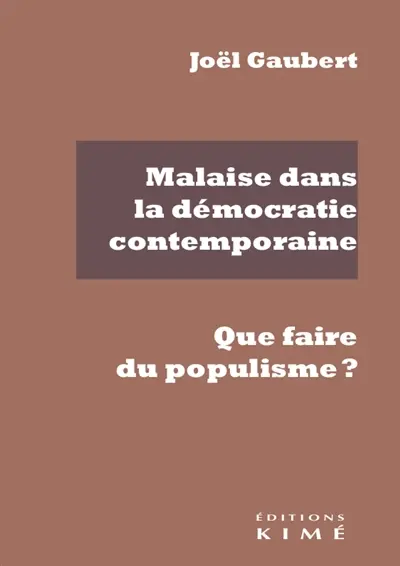 Malaise dans la démocratie contemporaine : que faire du populisme ?