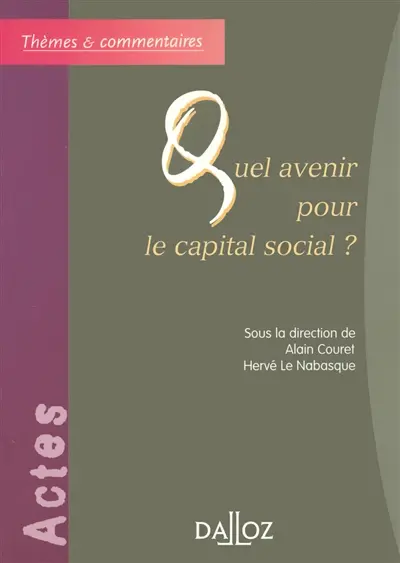 Quel avenir pour le capital social ? : actes du colloque