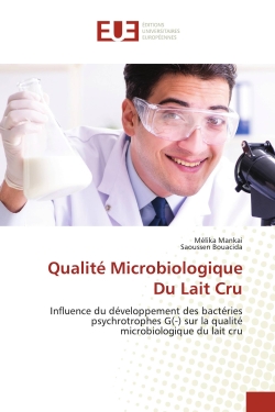 Qualité Microbiologique Du Lait Cru : Influence du développement des bactéries psychrotrophes G(-) sur la qualité microbiologique du lait