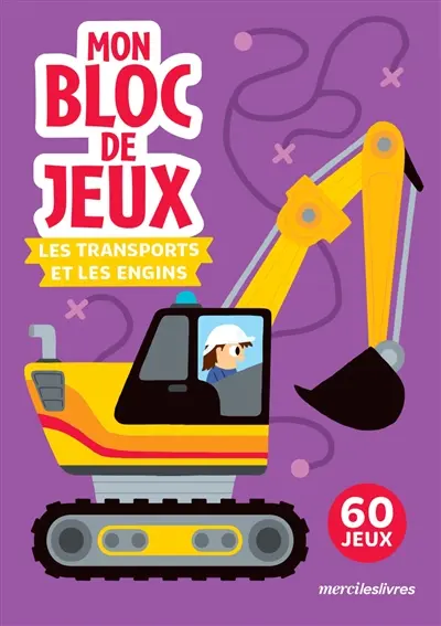 Les transports et les engins : 60 jeux