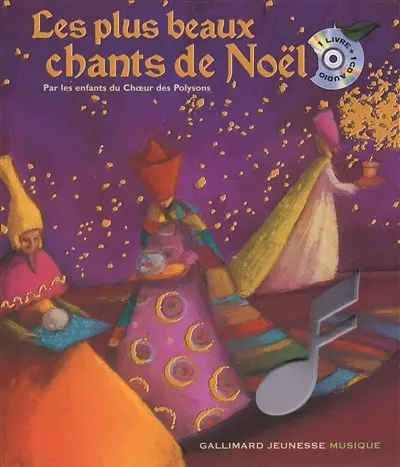 Les plus beaux chants de Noël : par les enfants du Choeur des Polysons