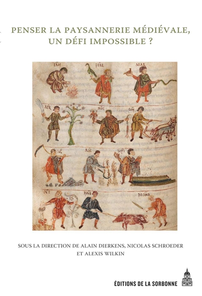 Penser la paysannerie médiévale, un défi impossible ? : recueil d'études offert à Jean-Pierre Devroey