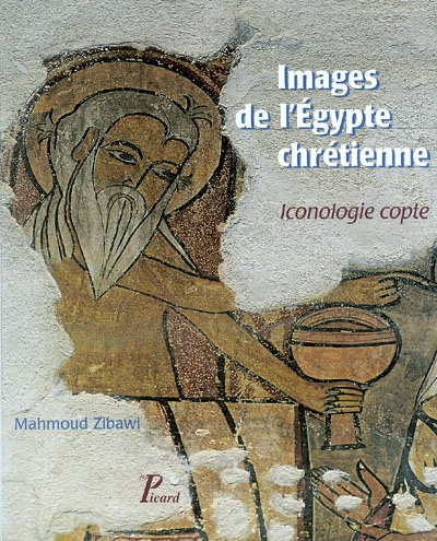 Images de l'Egypte chrétienne : iconologie copte