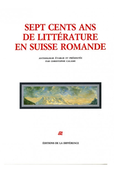 Sept cents ans de littérature en Suisse romande