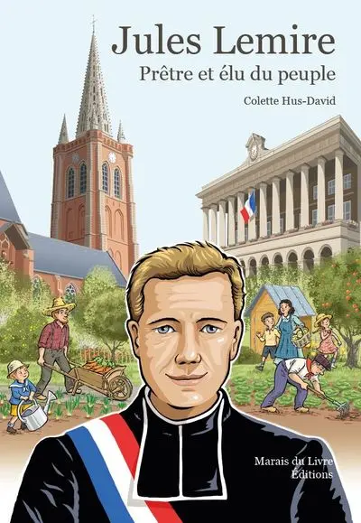 Jules Lemire : prêtre et élu du peuple