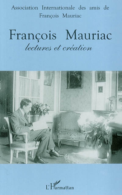 François Mauriac : lectures et création