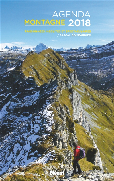 Agenda montagne 2018 : randonnées insolites et spectaculaires
