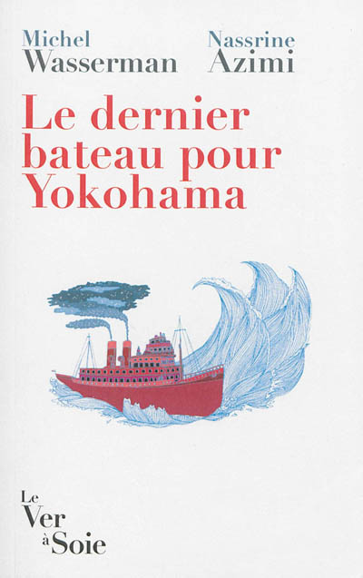 Le dernier bateau pour Yokohama : les Sirota, une odyssée politique et culturelle