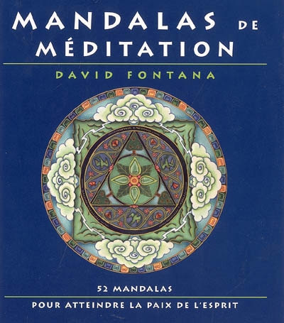Mandalas de méditation : 52 mandalas pour atteindre la paix de l'esprit