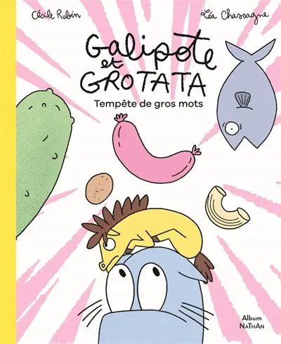 Galipote et Grotata. Tempête de gros mots