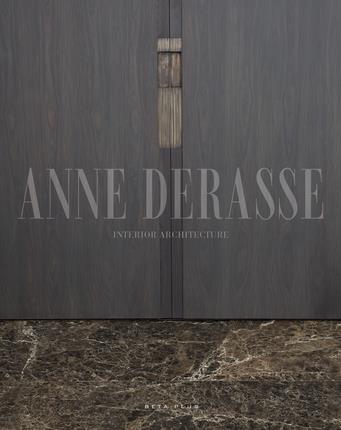 Anne Derasse : interior architecture