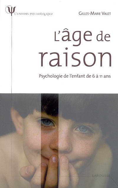L'âge de raison : psychologie de l'enfant de 6 à 11 ans