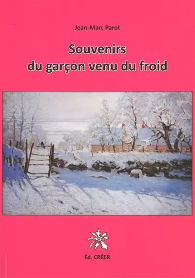 Souvenirs du garçon venu du froid Souvenirs du garçon venu du froid