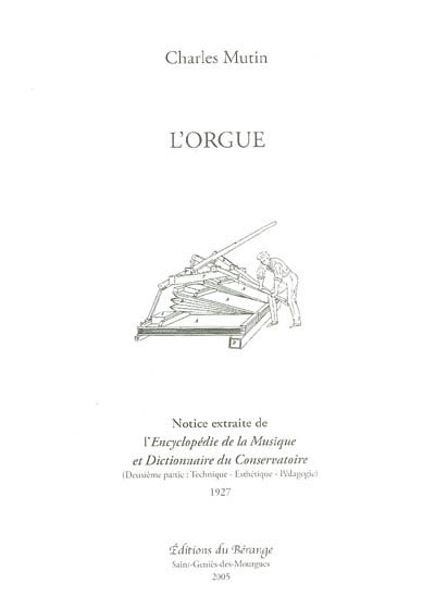 L'orgue (1927) : notice extraite de l'Encyclopédie de la musique et dictionnaire du conservatoire (deuxième partie : technique, esthétique, pédagogie)