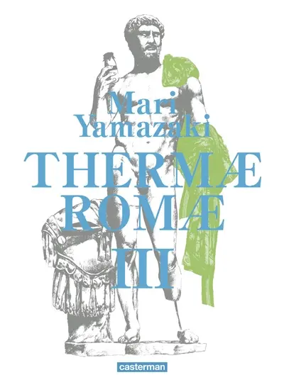 Thermae Romae : intégrale. Vol. 3