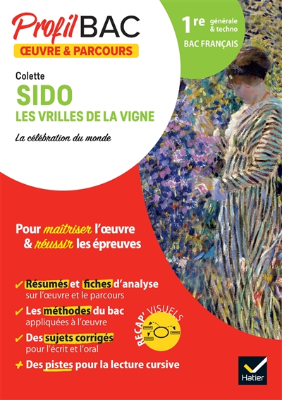 Colette, Sido, Les vrilles de la vigne : 1re générale & techno bac français : la célébration du monde