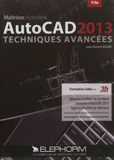 Maîtrisez Autodesk Autocad 2013 : techniques avancées