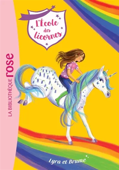 L'école des licornes. Vol. 17. Lyra et Brume