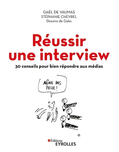 Réussir une interview : 30 conseils pour bien répondre aux médias
