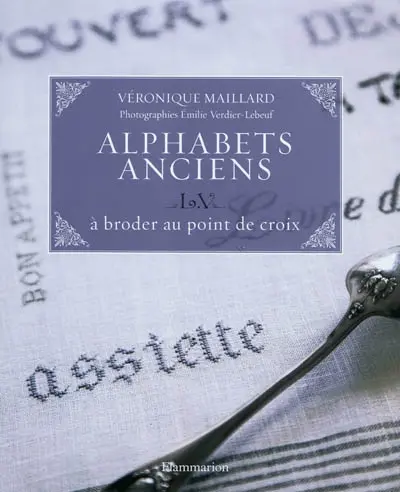 Alphabets anciens L.V. : à broder au point de croix