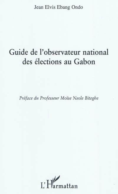 Guide de l'observateur national des élections au Gabon