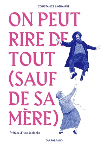 On peut rire de tout (sauf de sa mère)