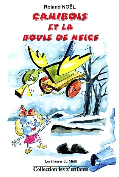 Canibois et la boule de neige : pour tous les enfants qui aiment la nature, les mystères, et surtout lire...