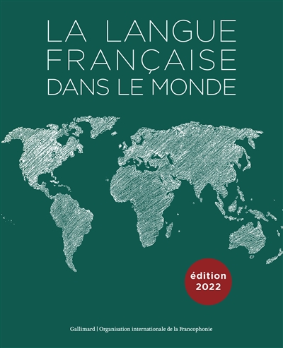 La langue française dans le monde : 2019-2022 - Organisation internationale de la francophonie (2005-....)