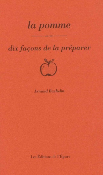 La pomme : dix façons de la...