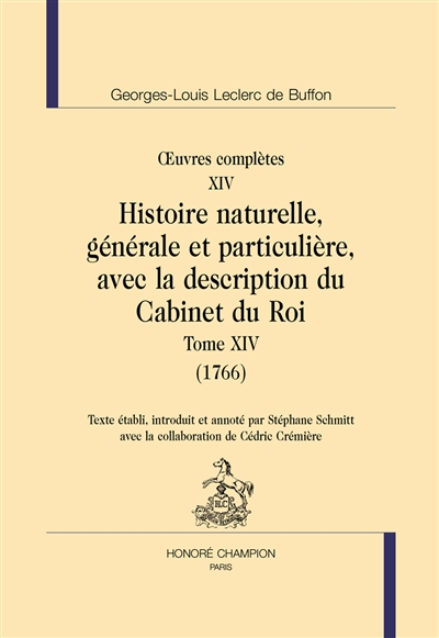 Oeuvres complètes. Vol. 14. Histoire naturelle, générale et particulière, avec la description du Cabinet du roi. Vol. 14. 1766