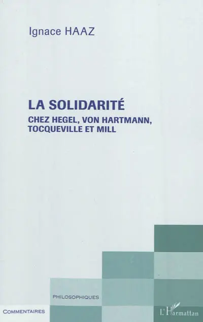 La solidarité chez Hegel, von Hartmann, Tocqueville et Mill