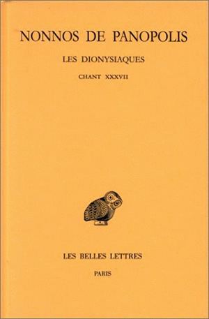 Les Dionysiaques. Vol. 13. Chants XXXVII