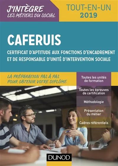 Caferuis : certificat d'aptitude aux fonctions d'encadrement et de responsable d'unité d'intervention sociale : tout-en-un 2019