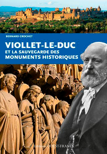 Viollet-Le-Duc et la sauvegarde des monuments historiques