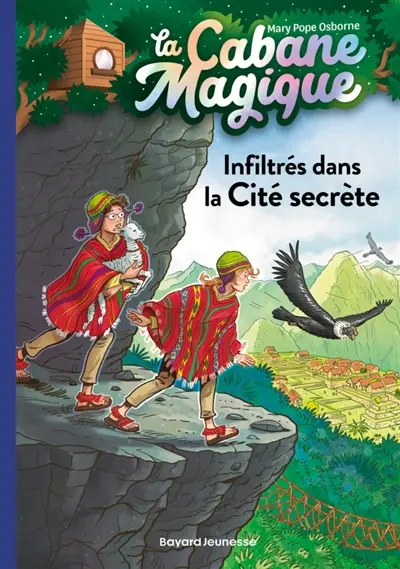 La cabane magique. Vol. 55. Infiltrés dans la Cité secrète