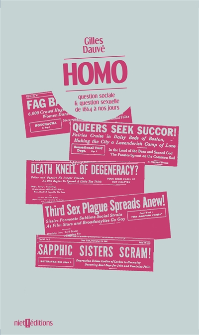 Homo : question sociale & question sexuelle de 1864 à nos jours