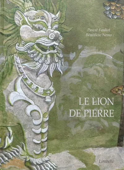 Le lion de pierre : un conte du Tibet
