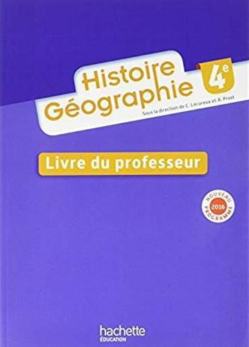 Histoire géographie 4e, cycle 4 : livre du professeur : nouveau programme 2016