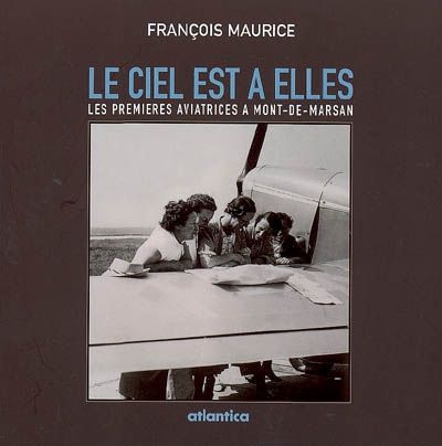 Le ciel est à elles : les premières aviatrices à Mont-de-Marsan