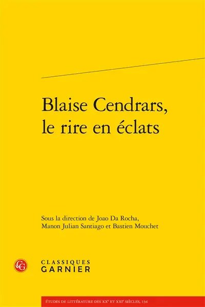 Blaise Cendrars, le rire en éclats